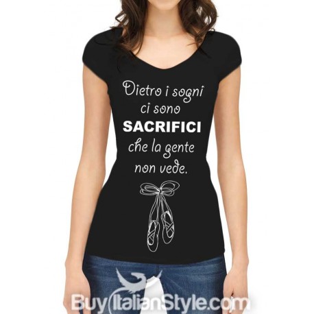 Maglia donna mezza manica "Dietro i sogni, ci sono sacrifici che la gente non vede"