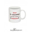 Tazza con scritta "Amo la cioccolata ma mai come te, mamma"