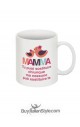 Tazza con scritta "MAMMA. Tu puoi sostituire chiunque ma nessuno può s