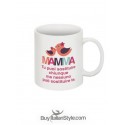 Tazza con scritta "MAMMA. Tu puoi sostituire chiunque ma nessuno può sostituire te."