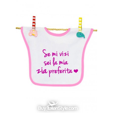 Bavaglino "Se mi vizi sei la mia zia preferita"
