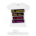 T-shirt bambino "Se mamma dice no...ci pensa la nonna"