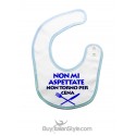 Bavaglino "Non mi aspettate non torno per cena"