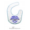 Bavaglino "Non mi aspettate non torno per cena"