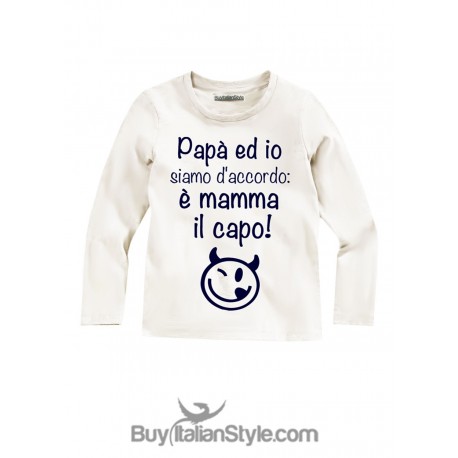 Long sleeve Baby T-shirt "Dad and I agree: Mom is the boss!"