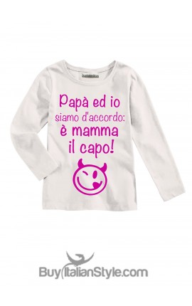 Long sleeve Baby T-shirt "Dad and I agree: Mom is the boss!"