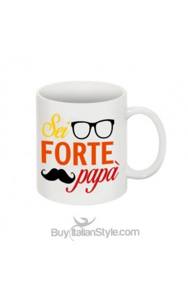 Tazza "Sei forte papà"