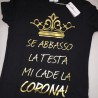 t-shirt a manica corta "se abbasso la testa mi cade la corona"