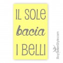 Telo mare "Il sole bacia i belli"