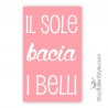 Telo mare "Il sole bacia i belli"