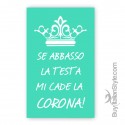 Telo mare "se abbasso la testa mi cade la corona"
