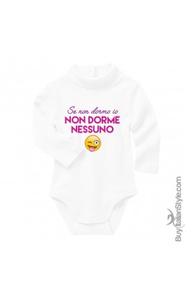 Maglietta a Body lupetto "Se non dormo io non dorme nessuno "