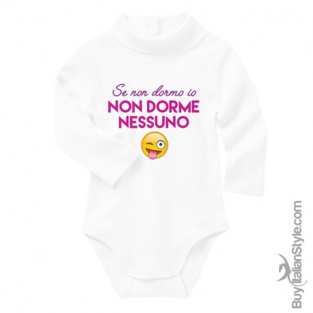 Maglietta a Body lupetto "Se non dormo io non dorme nessuno "