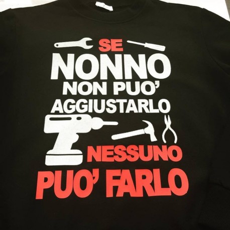 Felpa Basic "Se nonno non può aggiustarlo"