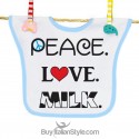 Bavaglino "Peace Love Milk"
