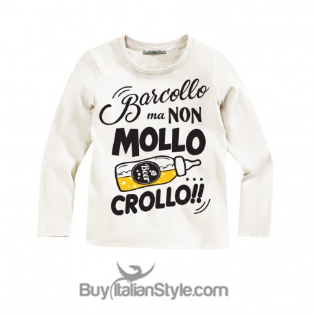 T-shirt bimbo MANICA LUNGA "Barcollo ma non mollo crollo"