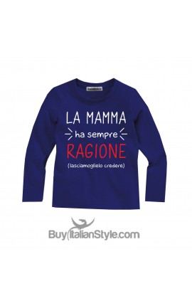 T-shirt bimbo MANICA LUNGA "La mamma ha sempre ragione (lasciamoglielo credere)"