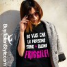 T-SHIRT  donna  “Se vuoi che le persone siano più buone FRIGGILE”