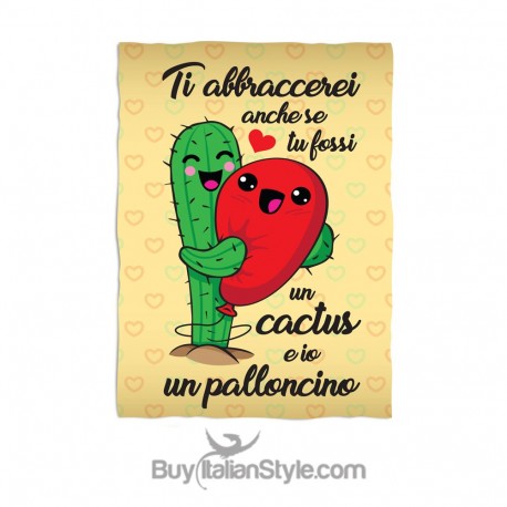 Plaid Ti abbraccerei anche se tu fossi un cactus e io un palloncino