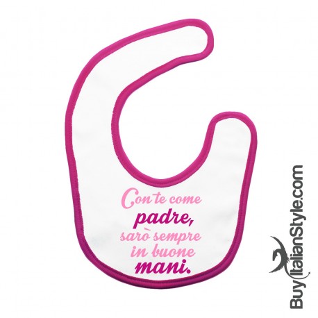 Bavaglino "Con te come padre sarò sempre in buone mani"