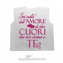 Camicina porta fortuna - Sei nato dall'amore di due cuori che ora vivono per te -