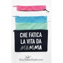 Pochette tela Che fatica la vita da mamma