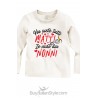 T-shirt manica lunga "Scusate per il look, ma mia mamma è super fashion"