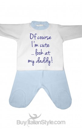 Baby set  in chenille "Of course I am cute...look at my daddy"