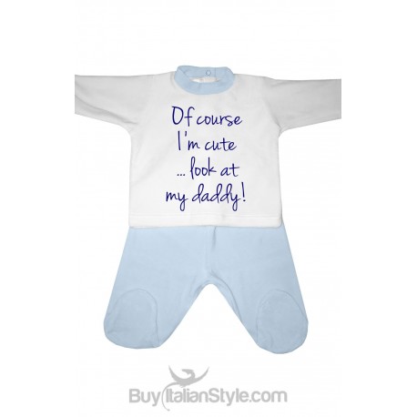 Baby set  in chenille "Of course I am cute...look at my daddy"
