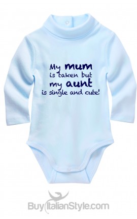 Knit tourtle neck body suit "My mom is taken but my aunt is single andcute!"