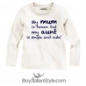 Long sleeve T-shirt "My mom is taken but my aunt is single and cute"