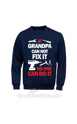 Basic Sweater "If Grandpa Can not Fix It"