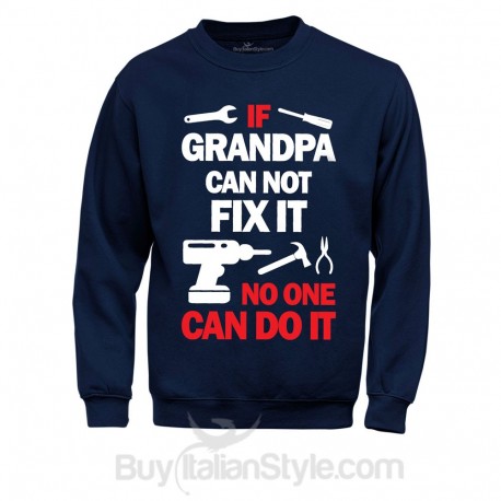 Basic Sweater "If Grandpa Can not Fix It"