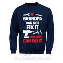 Basic Sweater "If Grandpa Can not Fix It"