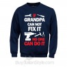 Basic Sweater "If Grandpa Can not Fix It"