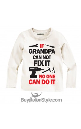 Baby T-shirt "If your grandfather can not fix it, no one can do it