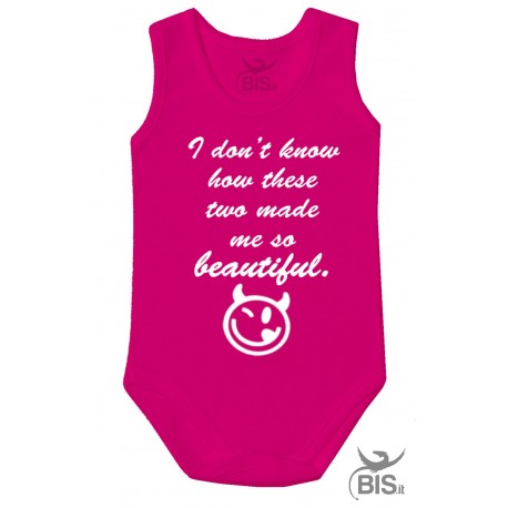 Newborn baby body "I don't know how  these two made me so beautiful"