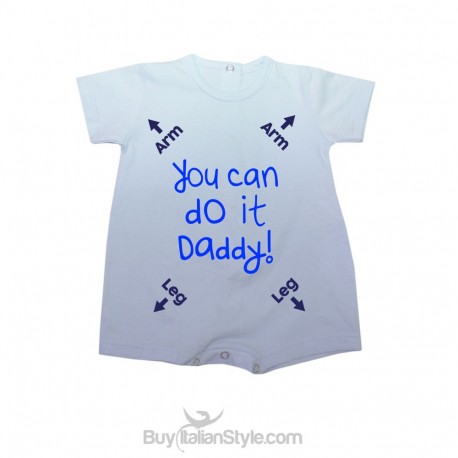 Baby romper "You can do it daddy"