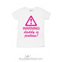 T-shirt baby girl half sleeve "Warning Daddy is jealous"
