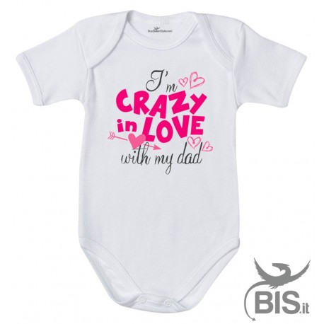 Baby bodysuit"I'm crazy in love with my dad"
