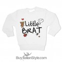 Little brat Sweatshirt