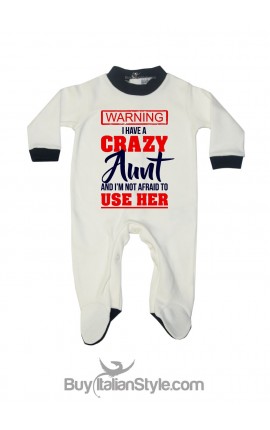 CUSTOMIZABLE baby all in one"I have a crazy Aunt (Uncle-Mom-Daddy)"