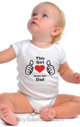 Baby Bodysuit  "This girl loves her dad"