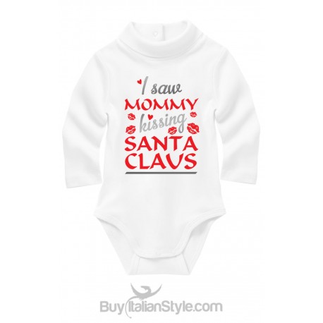 Turtle neck Bodysuit "I saw mom kissing Santa Claus"