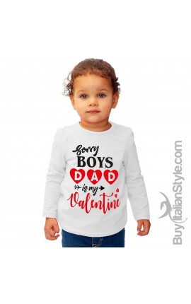 T-shirt bimba manica lunga "Sorry boys dad is my valentine"