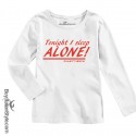 Long-sleeved T-shirt "Tonight I sleep alone"
