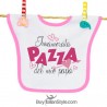 Bavaglino "Innamorata pazza del mio papà"