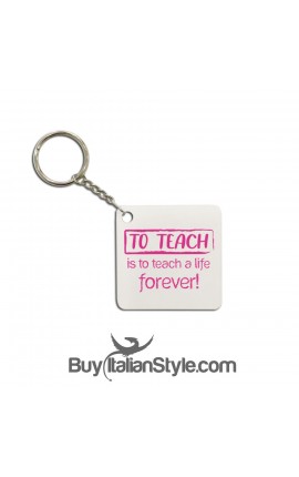 Portachiavi "Insegnare è toccare la vita per sempre"