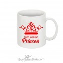 Mug "Good morning Princess"