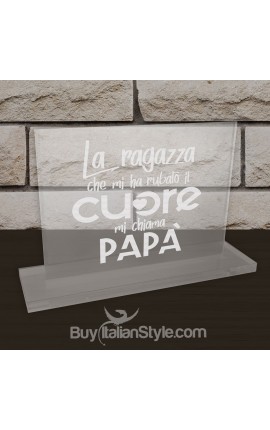 Targhetta da ufficio in plexiglass "La ragazza che mi ha rubato il cuore mi chiama papà"